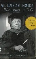Ida E. Jones - William Henry Jernagin in Washington, D.C.: Faith in the Fight for Civil Rights, Inbunden. Tillgänglighet: Lägg i varukorg