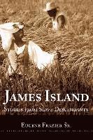 Eugene Frazier - James Island: Stories from Slave Descendants, Inbunden. Tillgänglighet: Lägg i varukorg