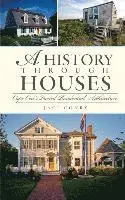 Jaci Conry - A History Through Houses: Cape Cod's Varied Residential Architecture, Inbunden. Tillgänglighet: Lägg i varukorg
