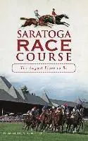 Saratoga Race Course: The August Place to Be