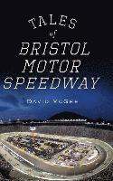David McGee - Tales of Bristol Motor Speedway, Inbunden