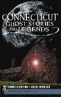 Thomas D'Agostino, Arlene Nicholson - Connecticut Ghost Stories and Legends, Inbunden. Tillgänglighet: Lägg i varukorg