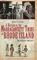 Robert A. Geake - A History of the Narragansett Tribe of Rhode Island: Keepers of the Bay, Inbunden