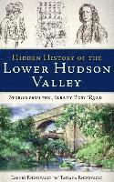 Carney Rhinevault - Hidden History of the Lower Hudson Valley: Stories from the Albany Post Road, Inbunden