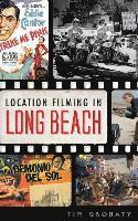 Tim Grobaty - Location Filming in Long Beach, Inbunden