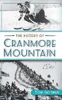The History of Cranmore Mountain