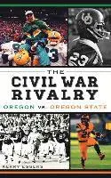 Kerry Eggers - The Civil War Rivalry: Oregon vs. Oregon State, Inbunden. Tillgänglighet: Lägg i varukorg