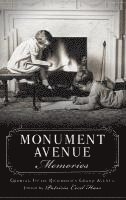 Patricia Cecil Hass - Monument Avenue Memories: Growing Up on Richmond's Grand Avenue, Inbunden