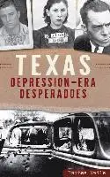 Bartee Haile - Texas Depression-Era Desperadoes, Inbunden. Tillgänglighet: Lägg i varukorg