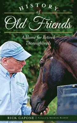History of Old Friends: A Home for Retired Thoroughbreds
