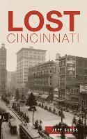 Jeff Suess - Lost Cincinnati, Inbunden. Tillgänglighet: Lägg i varukorg