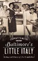 Suzanna Rosa Molino - Baltimore's Little Italy: Heritage and History of the Neighborhood, Inbunden. Tillgänglighet: Lägg i varukorg