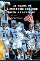 Ben Price - 25 Years of Limestone College Men's Lacrosse, Inbunden. Tillgänglighet: Lägg i varukorg
