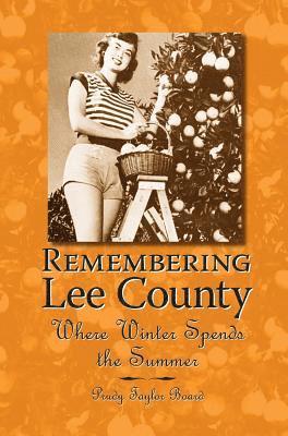 Prudy Taylor Board - Remembering Lee County: Where Winter Spends the Summer, Inbunden. Tillgänglighet: Lägg i varukorg