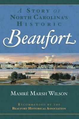 Mamre Marsh Wilson - A Story of North Carolina's Historic Beaufort, Inbunden. Tillgänglighet: Lägg i varukorg