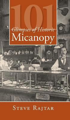 Steve Rajtar - 101 Glimpses of Historic Micanopy, Inbunden. Tillgänglighet: Lägg i varukorg