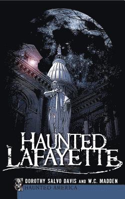 Dorothy Salvo, Wc Madden - Haunted Lafayette, Inbunden. Tillgänglighet: Lägg i varukorg