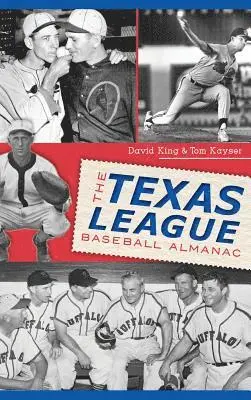 David King, Tom Kayser - The Texas League Baseball Almanac, Inbunden. Tillgänglighet: Lägg i varukorg