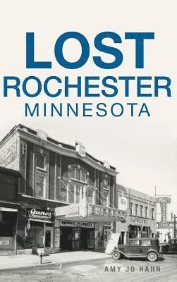 Lost Rochester, Minnesota