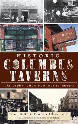 Historic Columbus Taverns: The Capital City's Most Storied Saloons
