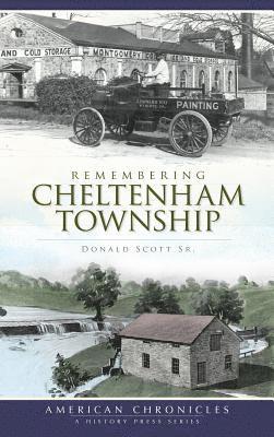 Donald Scott - Remembering Cheltenham Township, Inbunden