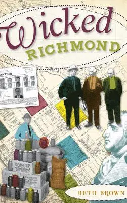 Beth Brown - Wicked Richmond, Inbunden. Tillgänglighet: Lägg i varukorg