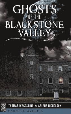 Thomas D'Agostino, Arlene Nicholson - Ghosts of the Blackstone Valley, Inbunden. Tillgänglighet: Lägg i varukorg