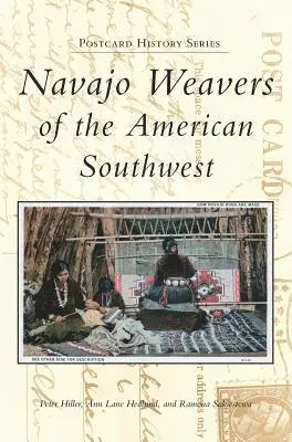 Peter Hiller, Ann Lane Hedlund - Navajo Weavers of the American Southwest, Inbunden. Tillgänglighet: Lägg i varukorg