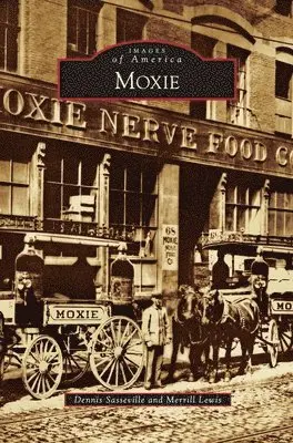 Dennis Sasseville, Merrill Lewis - Moxie, Inbunden. Tillgänglighet: Lägg i varukorg