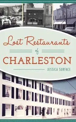 Jessica Surface - Lost Restaurants of Charleston, Inbunden. Tillgänglighet: Lägg i varukorg