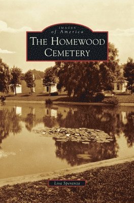 Lisa Speranza - The Homewood Cemetery, Inbunden