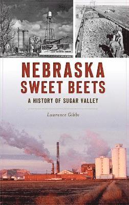 Lawrence Gibbs - Nebraska Sweet Beets, Inbunden