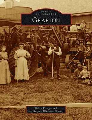 Debra Krueger, The Grafton Historical Society - Grafton, Inbunden. Tillgänglighet: Lägg i varukorg