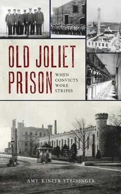Amy Kinzer Steidinger - Old Joliet Prison, Inbunden. Tillgänglighet: Lägg i varukorg