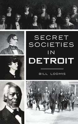 Bill Loomis - Secret Societies in Detroit, Inbunden. Tillgänglighet: Lägg i varukorg