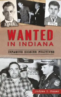 Andrew E Stoner - Wanted in Indiana, Inbunden. Tillgänglighet: Lägg i varukorg