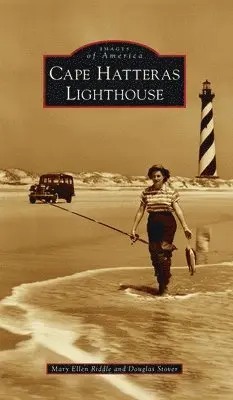Mary Ellen Riddle, Douglas Stover - Cape Hatteras Lighthouse, Inbunden. Tillgänglighet: Lägg i varukorg
