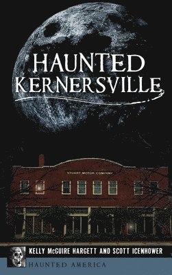 Haunted Kernersville