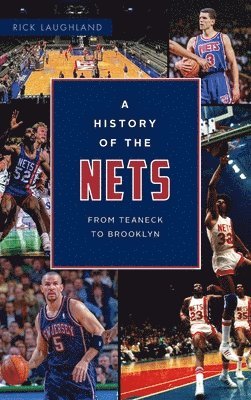 Rick Laughland - History of the Nets, Inbunden