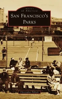 Christopher Pollock - San Francisco's Parks, Inbunden. Tillgänglighet: Lägg i varukorg