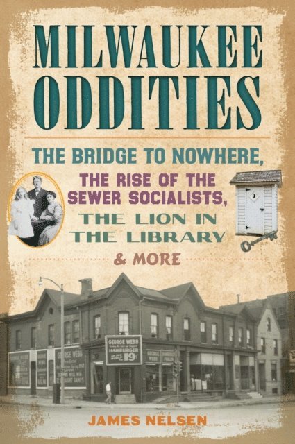 James Nelsen - Milwaukee Oddities, E-bok