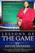 Lessons of the Game: A unique football manual of a players development and common mistakes they should avoid to maintain success
