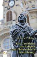Zur Geschichte der Religion und Philosophie in Deutschland.
