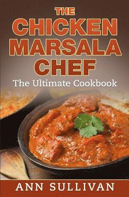 Ann Sullivan - Chicken Marsala Chef: The Ultimate Cookbook, Häftad. Tillgänglighet: Lägg i varukorg