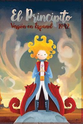 Antoine De Saint- Exupery, Manuel Silva - El Principito 1942: Version en español, Häftad