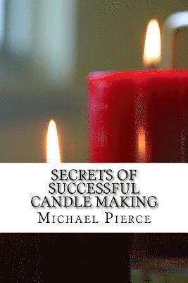 Michael Pierce - Secrets of Successful Candle Making, Häftad. Tillgänglighet: Lägg i varukorg