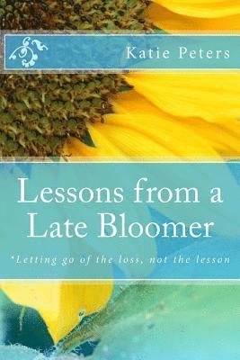 Katie Peters - Lessons from a Late-Bloomer: *Finding the Reason for your Season, Häftad. Tillgänglighet: Lägg i varukorg