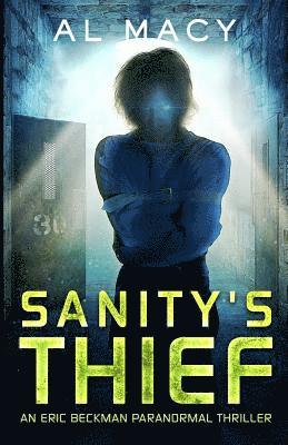 Al Macy - Sanity's Thief: An Eric Beckman Paranormal Thriller, Häftad. Tillgänglighet: Lägg i varukorg