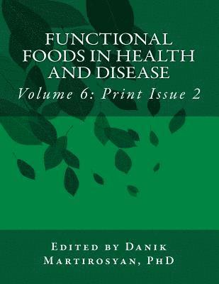 Danik M. Martirosyan, Krystal Han - Functional Foods in Health and Disease. Volume 6: (Print Issue 2), Häftad. Tillgänglighet: Lägg i varukorg