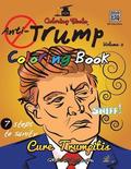 The Anti-Trump Coloring Book: #CureLIFEwithaCrayon